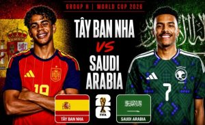 Tây Ban Nha vs Ả Rập Xê Út