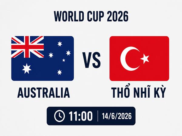 Úc vs Thổ Nhĩ Kỳ Úc vs Thổ Nhĩ Kỳ