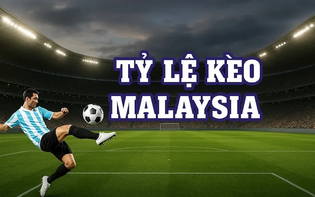 Soi Tỷ Lệ Kèo Malaysia vegas79