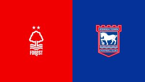 Ipswich vs Nottingham Forest