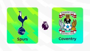 Tottenham vs Coventry,